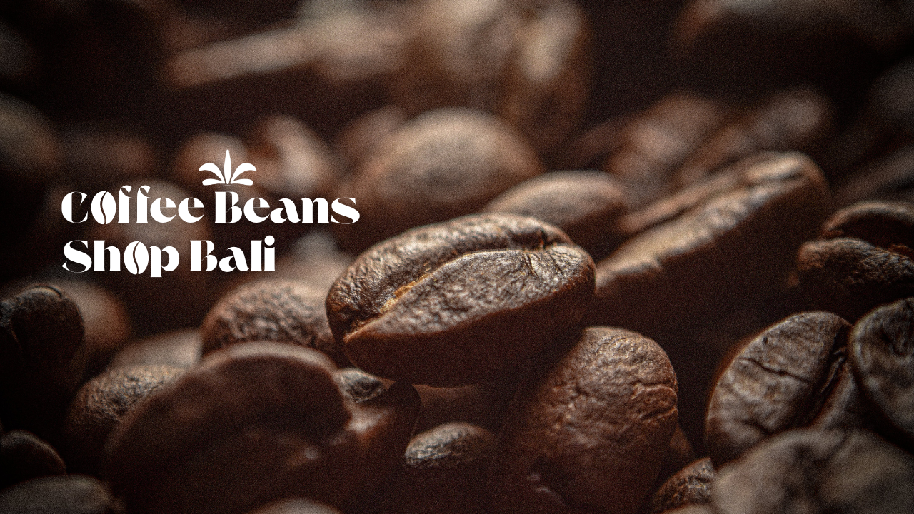 coffee beans shop Bali