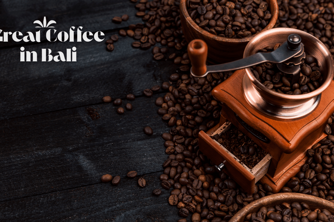 Great Coffee in Bali