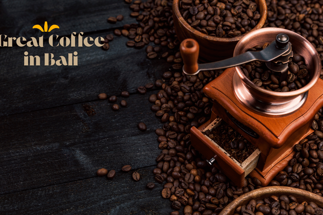 Great Coffee in Bali