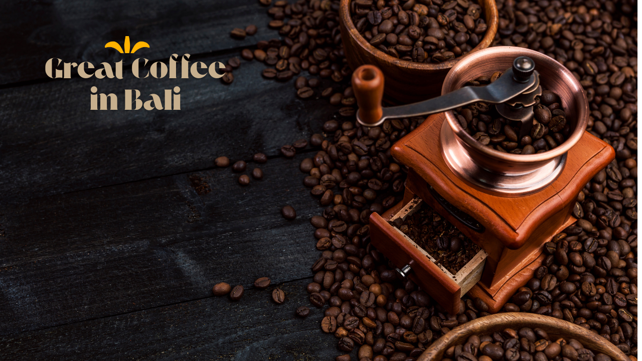 Great Coffee in Bali
