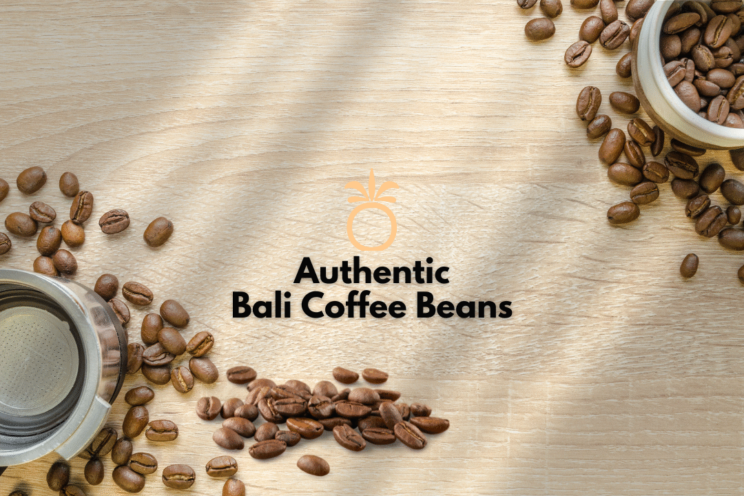 Authentic Bali Coffee Beans