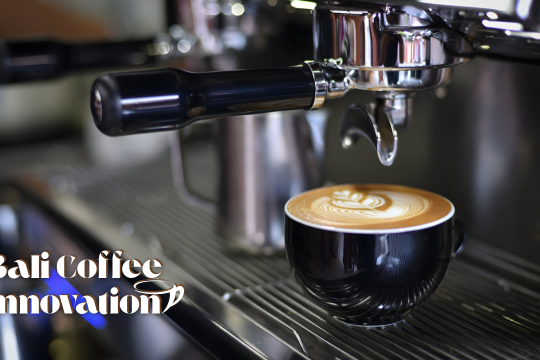 Bali Coffee Innovation