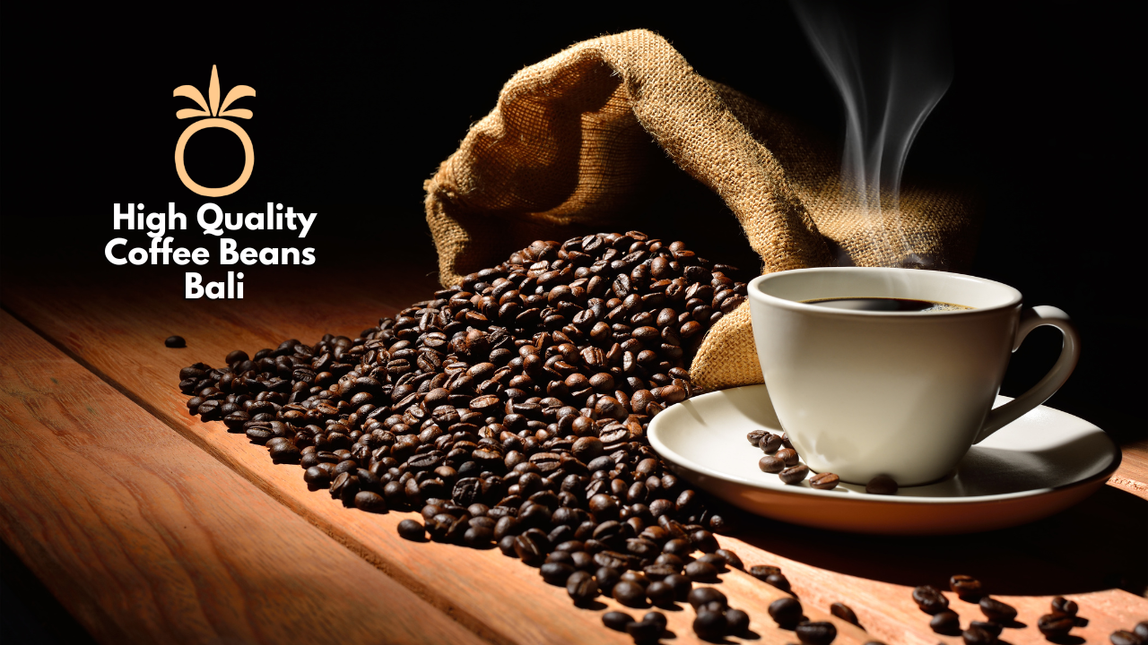 High Quality Coffee Beans Bali