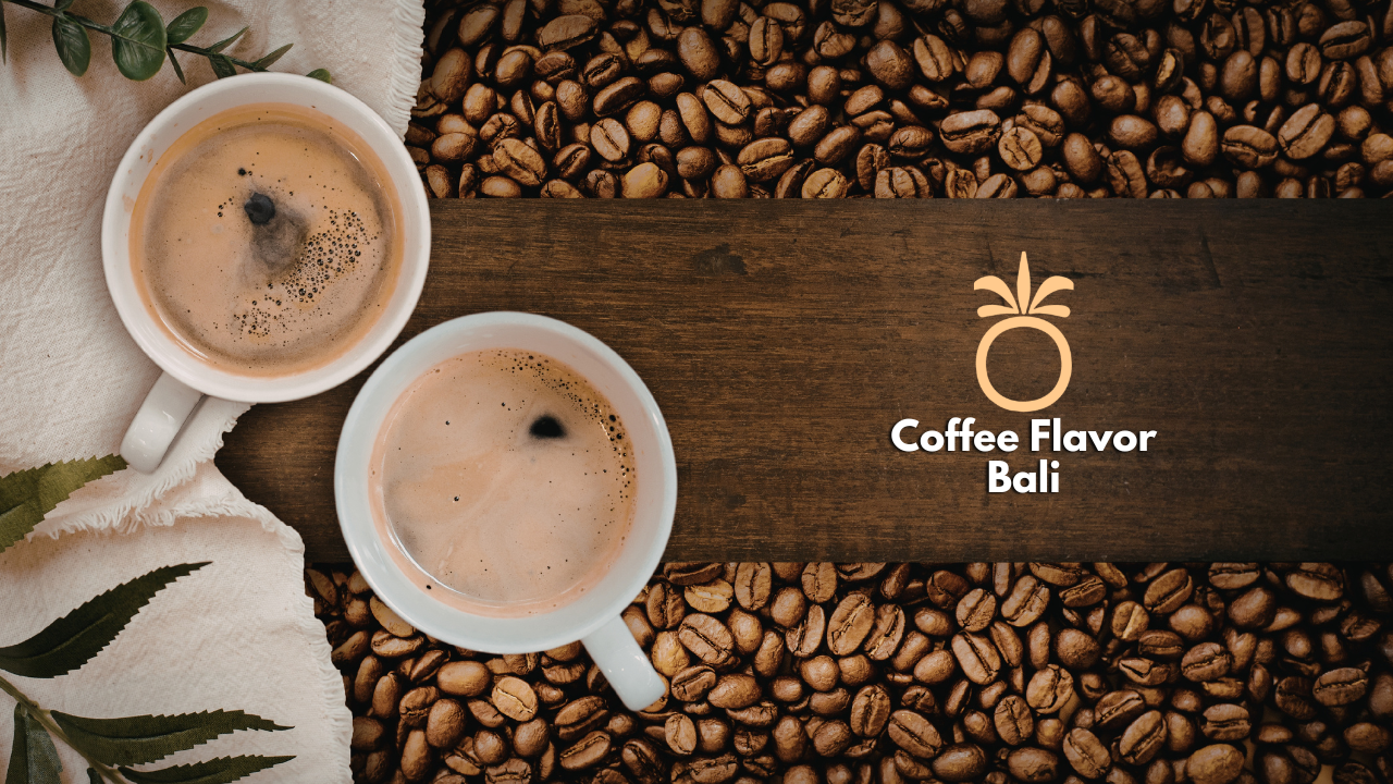 Coffee Flavor Bali