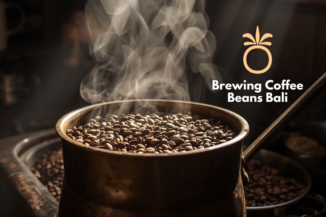 Brewing Coffee Beans Bali