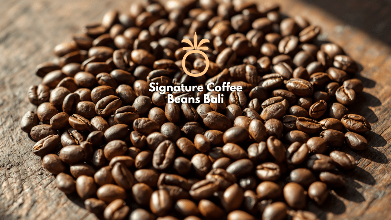 Signature Coffee Beans Bali