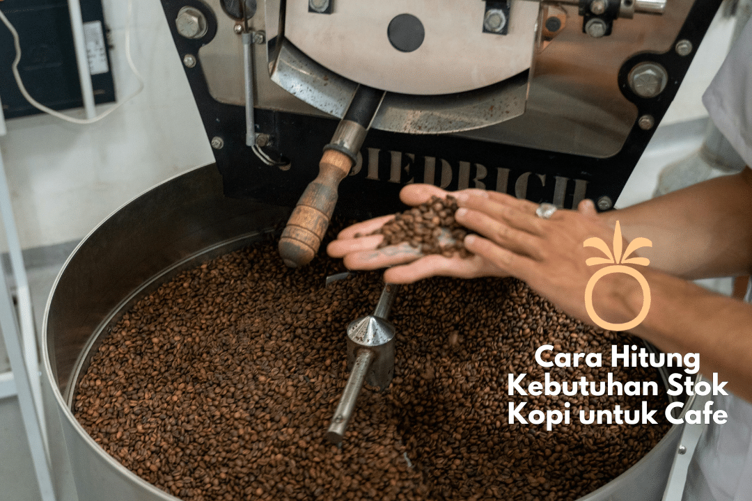 cara hitung kebutuhan stok kopi untuk cafe