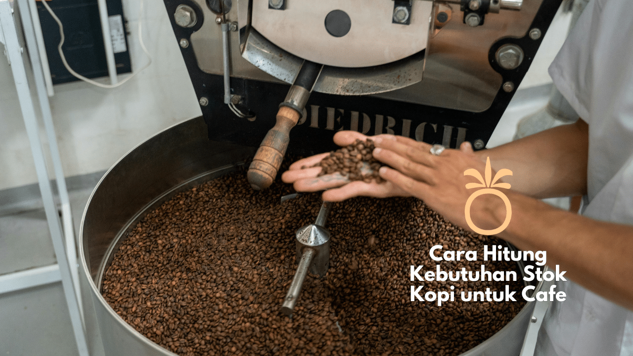 cara hitung kebutuhan stok kopi untuk cafe