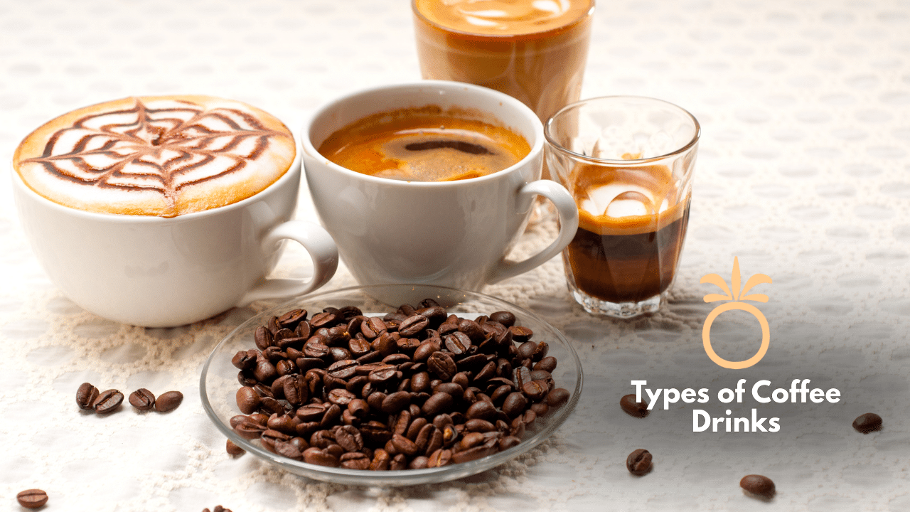 Types of Coffee Drinks